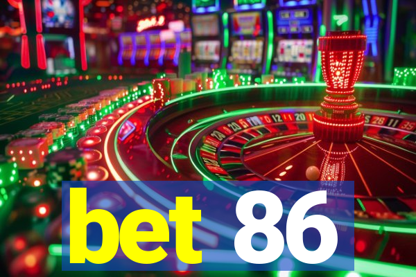 bet 86